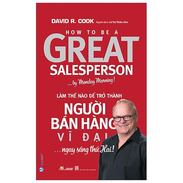 Làm Thế Nào Để Trở Thành Người Bán Hàng Vĩ Đại ... Ngay Sáng Thứ Hai !