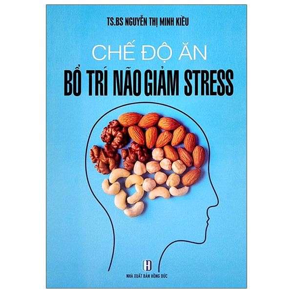 Chế Độ Ăn Bổ Trí Não Giảm Stress - 2023