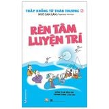  Thầy Khổng Tử Thân Thương 2 - Rèn Tâm Luyện Trí 