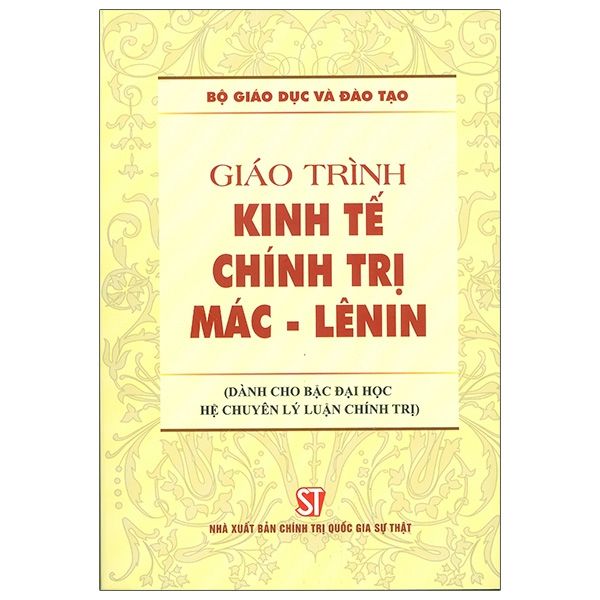  Giáo trình Kinh tế chính trị Mác – Lênin (Dành cho bậc đại học hệ chuyên lý luận chính trị) 