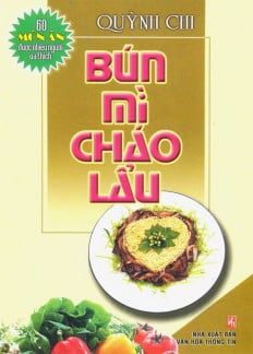  60 Món Ăn Được Ưa Thích - Bún, Mì, Cháo, Lẩu 