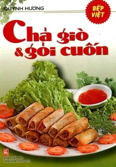 Chả Giò Và Gỏi Cuốn - Việt Thư
