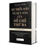  Sự Trỗi Dậy Và Suy Tàn Của Đế Chế Thứ 3 - Bìa Cứng 