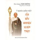  Ý Nghĩa Chân Thật Của Bổn Nguyện Niệm Phật - Hòa Thượng Tịnh Không 