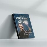  Hãy Cứ Khát Khao Hãy Cứ Dại Khờ 