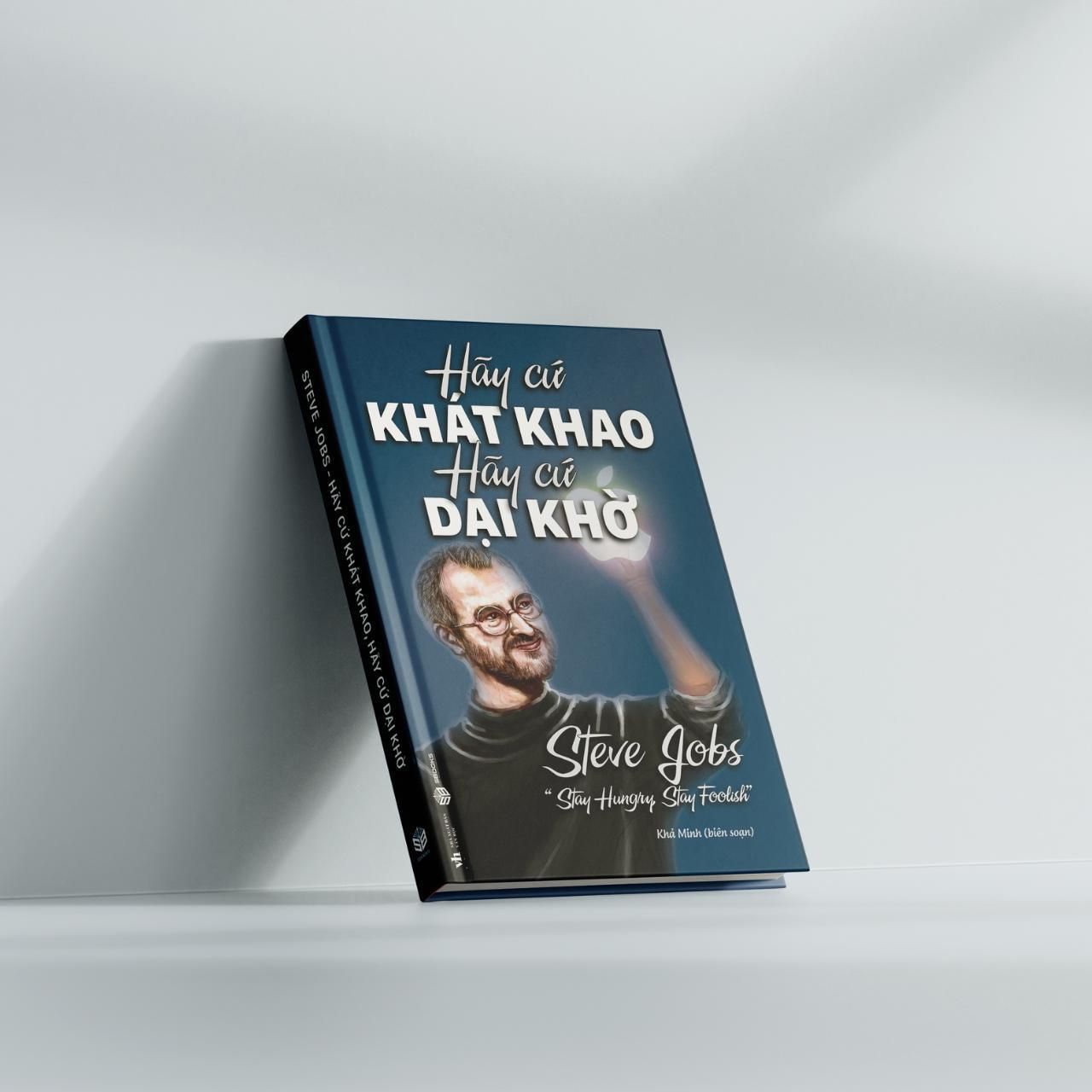  Hãy Cứ Khát Khao Hãy Cứ Dại Khờ 