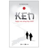  Ken - Ngày Mai Sống Hay Chết? 
