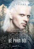  Kẻ Phản Bội (Phần 6 Series Thế Giới Của Tiên Sắt) 