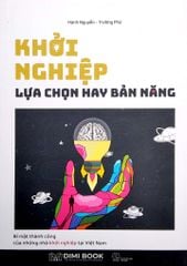  Khởi Nghiệp - Lựa Chọn Hay Bản Năng 
