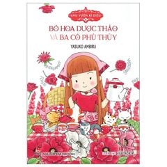  Khu Vườn Kì Diệu - Tập 4 - Bó Hoa Dược Thảo Và Ba Cô Phù Thủy (Tái Bản 2024) 