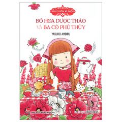  Khu Vườn Kì Diệu - Tập 3 - Phép Màu Nhỏ Xíu Của Lá Bạc Hà (Tái Bản 2024) 