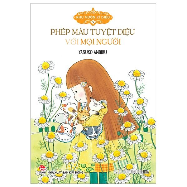 Khu Vườn Kì Diệu - Tập 5 - Phép Màu Tuyệt Diệu Với Mọi Người (Tái Bản 2024)