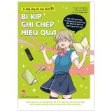  Kĩ Năng Vàng Cho Teen Thế Kỉ 21 - Bí Kíp Ghi Chép Hiệu Quả 