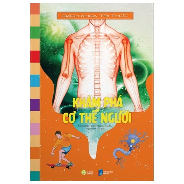  Bách Khoa Tri Thức - Khám Phá Cơ Thể Người 
