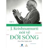  Krishnamurti Nói Về Đời Sống - Tập 3 