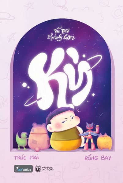 Vũ Trụ Hoảng Loạn - Kỳ - Vũ Kỳ