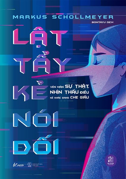 Lật Tẩy Kẻ Nói Dối: Vén Màn Sự Thật, Nhìn Thấu Điều Kẻ Khác Đang Che Giấu
