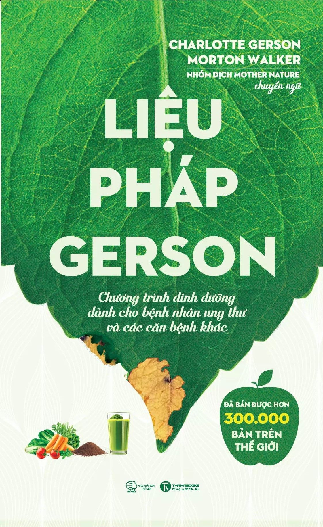  Liệu Pháp Gerson - Chương Trình Dinh Dưỡng Dành Cho Bệnh Nhân Ung Thư Và Các Căn Bệnh Khác 