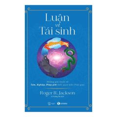  Luận Về Tái Sinh 