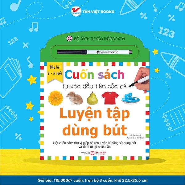 Cuốn Sách Tự Xóa Đầu Tiên Của Bé: Luyện Tập Dùng Bút