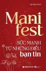  Manifest - Sức Mạnh Từ Những Điều Bạn Tin 