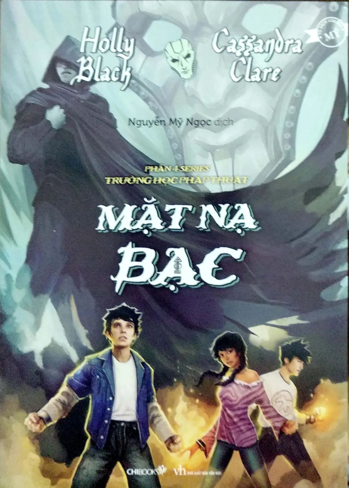  Mặt Nạ Bạc (Phần 4 Series Trường Học Pháp Thuật) 