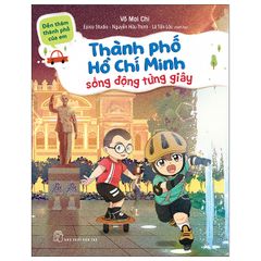  Đến Thăm Thành Phố Của Em: Thành Phố Hồ Chí Minh - Sống Động Từng Giây 