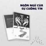  Ngôn Ngữ Của Sự Cuồng Tín 