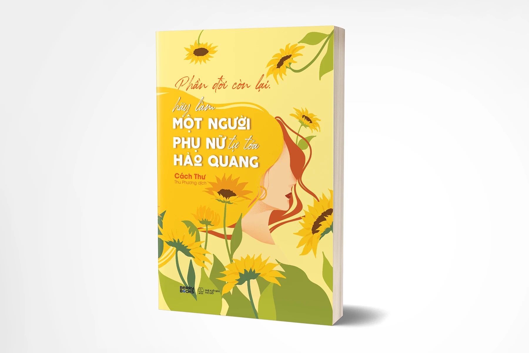  Phần Đời Còn Lại Làm Một Phụ Nữ Tự Tỏa Hào Quang 