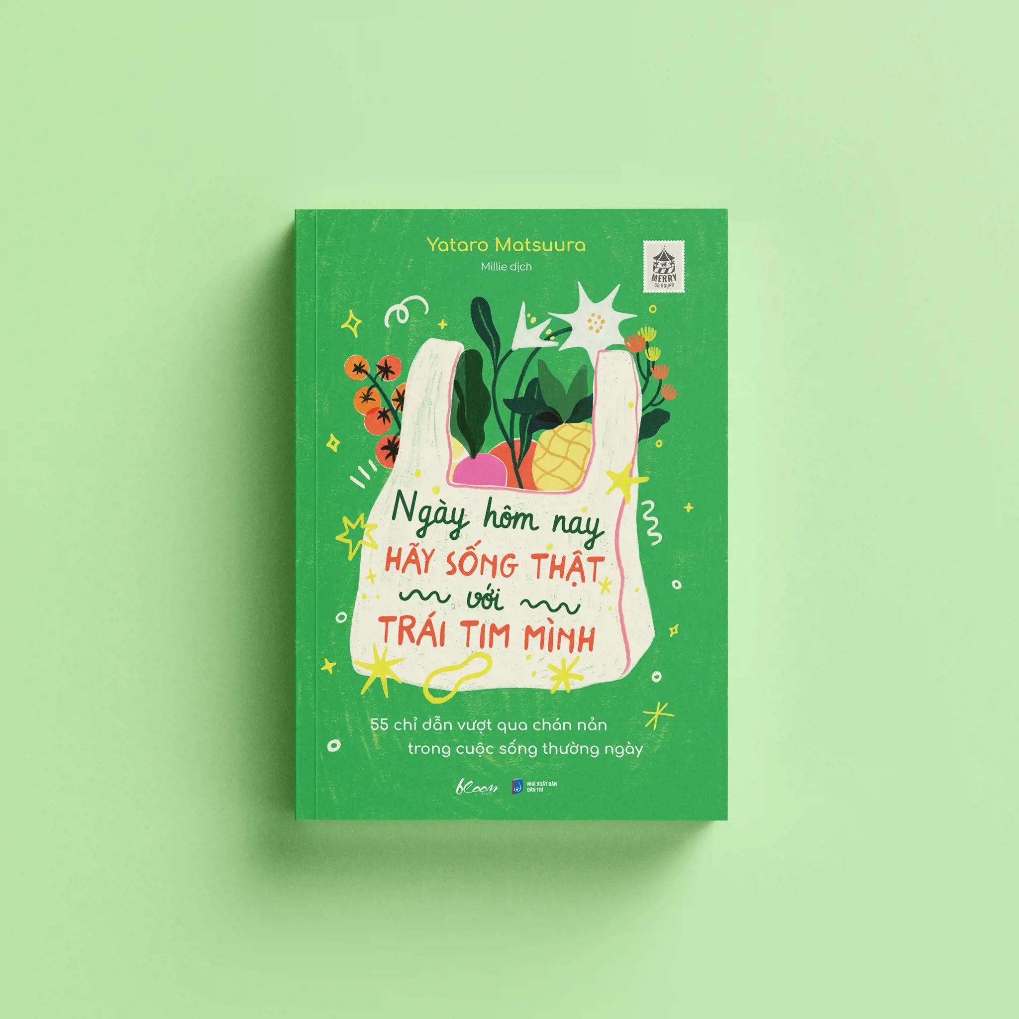  Ngày Hôm Nay Hãy Sống Thật Với Trái Tim Mình - 55 Chỉ Dẫn Vượt Qua Chán Nản Trong Cuộc Sống Thường Ngày 