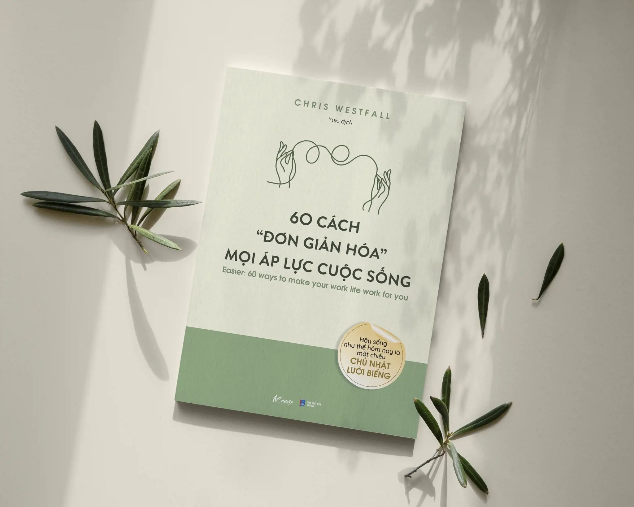  60 Cách “đơn Giản Hóa” Mọi Áp Lực Cuộc Sống 