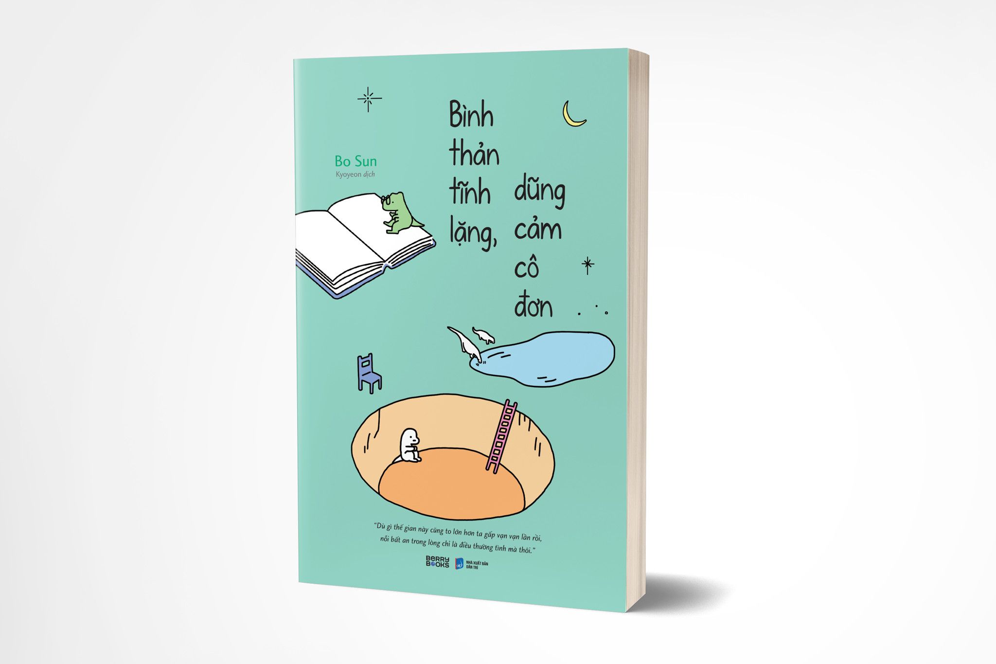  Bình Thản Tĩnh Lặng, Dũng Cảm Cô Đơn 