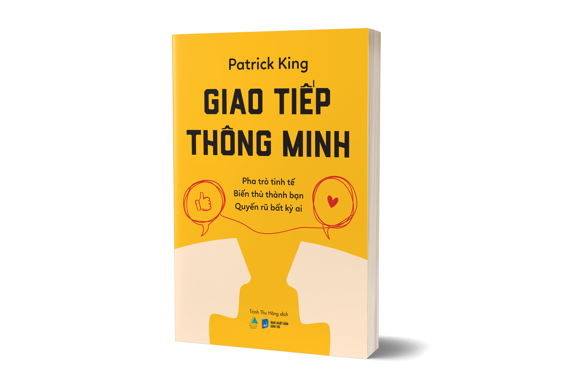  Giao Tiếp Thông Minh - Pha Trò Tinh Tế - Biến Thù Thành Bạn - Quyến Rũ Bất Kỳ Ai 
