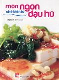  Món Ăn Chế Biến Từ Đậu Hũ 