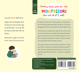  Phương Pháp Giáo Dục Sớm Montessori Cho Trẻ Từ 0 - 3 Tuổi 