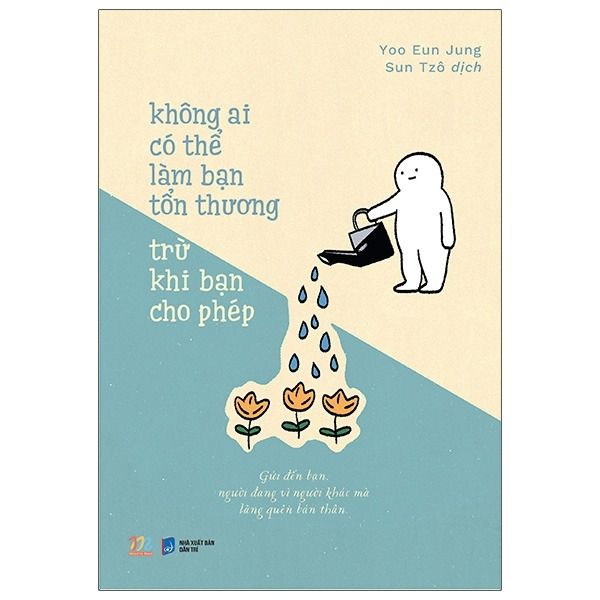  Không Ai Có Thể Làm Bạn Tổn Thương Trừ Khi Bạn Cho Phép 