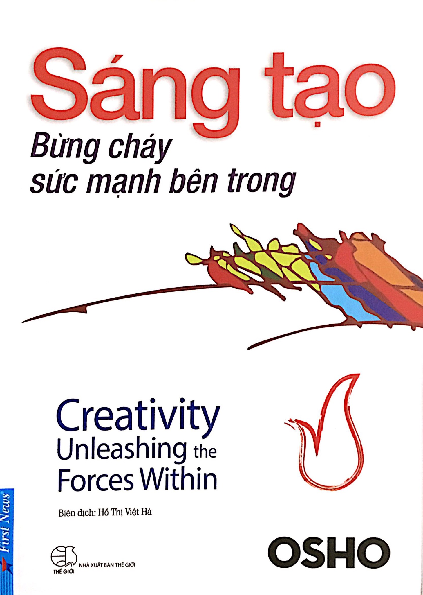 Osho - Sáng Tạo Bừng Cháy Sức Mạnh Bên Trong (Tái Bản 2018)