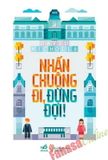  Nhấn Chuông Đi, Đừng Đợi 