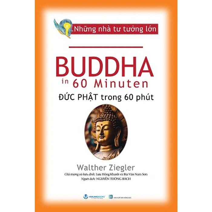  Những Nhà Tư Tưởng Lớn - BUDDHA Đức Phật Trong 60 Phút 