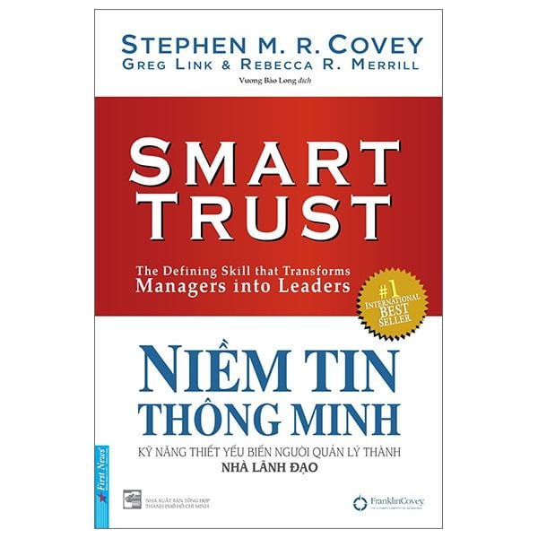 Niềm Tin Thông Minh - Kỹ Năng Thiết Yếu Biến Người Quản Lý Thành Nhà Lãnh Đạo (Bìa Mềm)