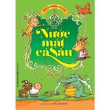  Những Câu Chuyện Đồng Thoại Tri Thức  - Nước Mắt Cá Sấu (Tái Bản 2016) 