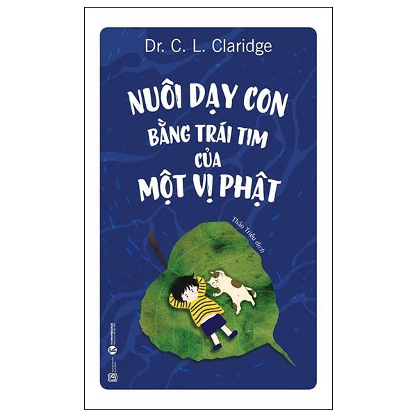 Nuôi Dạy Con Bằng Trái Tim Của Một Vị Phật (Tái Bản 2024)