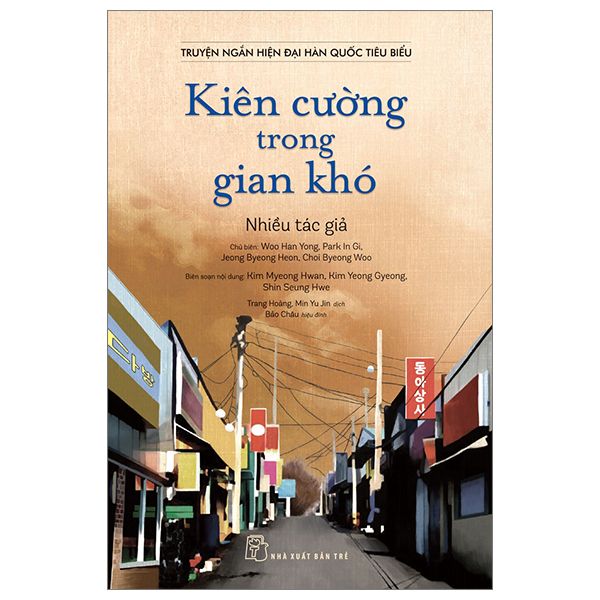  Truyện Ngắn Hiện Đại Hàn Quốc Tiêu Biểu - Kiên Cường Trong Gian Khó 
