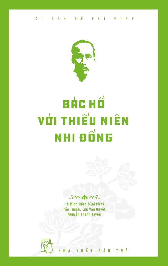  Di Sản Hồ Chí Minh - Bác Hồ Với Thiếu Niên Nhi Đồng 