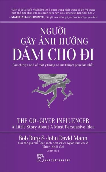 Người Gây Ảnh Hưởng - Dám Cho Đi - Câu Chuyện Nhỏ Về Một Ý Tưởng Có Sức Thuyết Phục Lớn Nhất