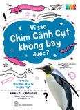  Thắc Mắc Khoa Học. Vì Sao Chim Cánh Cụt Không Bay Được? Và Nhiều Thắc Mắc Khác Về Động Vật 