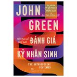  Đánh Giá Kỷ Nhân Sinh: Tản Mạn Về Thế Giới (John Green) 