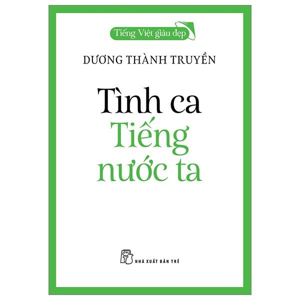  Tiếng Việt Giàu Đẹp - Tình Ca Tiếng Nước Ta 