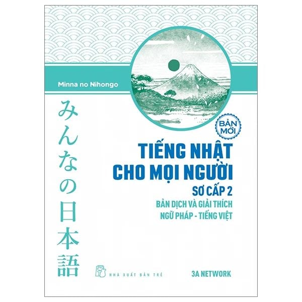 Tiếng Nhật Cho Mọi Người: Sơ Cấp 2 - Bản Mới - Bản Dịch Và Giải Thích Ngữ Pháp - Tiếng Việt