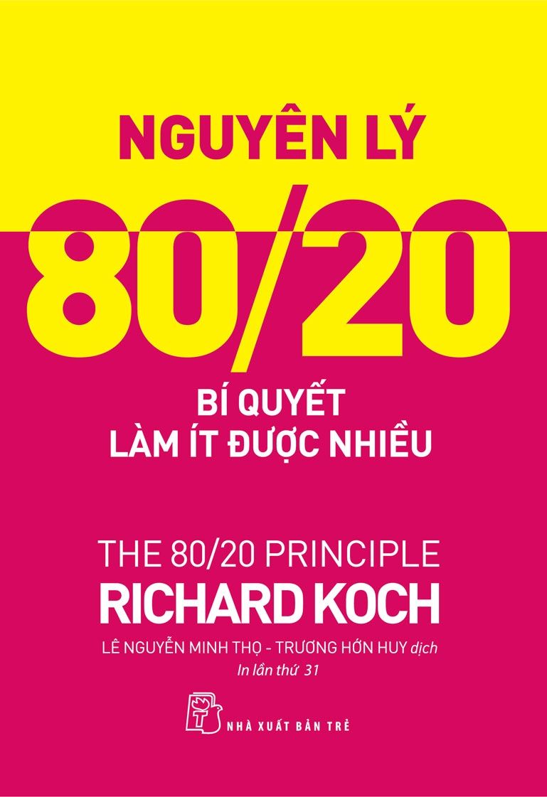  Nguyên Lý 80/20: Bí Quyết Làm Ít Được Nhiều 